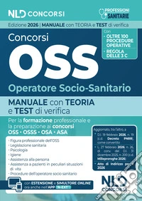 Manuale OSS 2026. Teoria e quiz per concorsi e la formazione di Operatore Socio Sanitario (oss, osa, asa). Con espansione online libro