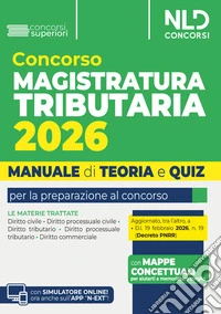 Concorso Magistratura Tributaria 2026. Manuale di teoria e quiz per la preparazione al concorso. Con simulatore online libro