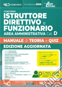 Istruttore direttivo e funzionario amministrativo cat. D. Manuale con teoria e quiz per concorsi negli enti locali 2026. Con software di simulazione libro