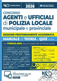 Concorso agenti e ufficiali di Polizia Locale. Manuale con teoria e quiz 2026, con le prove dei concorsi precedenti e con formulario. Con software di simulazione