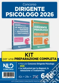 Kit Concorso Dirigente Psicologo 2026: Manuale di Teoria + Le indicazioni per la diagnosi, la valutazione e il trattamento libro
