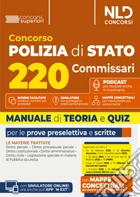 Concorso 220 Commissari Polizia di Stato 2026. Manuale di teoria e quiz per la prova preselettiva e per la prova scritta. Nuova ediz.