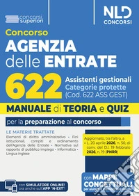 Concorso Agenzia delle Entrate 622 assistenti gestionali categorie protette. Manuale di teoria e quiz. Nuova ediz. Con software di simulazione