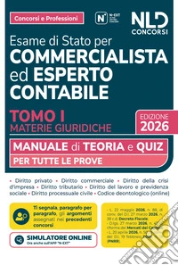 Manuale esame di Stato per commercialista ed esperto contabile. Materie giuridiche 2026. Con simulatore online. Vol. 1 libro