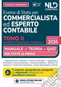 Manuale esame di Stato per commercialista ed esperto contabile. Materie economico-aziendali 2026. Con simulatore online. Vol. 2 libro