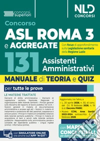 Concorso 131 ASL ROMA 3 Assistenti amministrativi e aggregate. Manuale di teoria e quiz per tutte le prove del concorso. Con software di simulazione