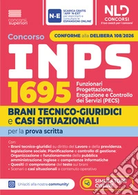 Concorso INPS 1695 Funzionari PECS. Prova scritta. Manuale brani tecnico-giuridici e casi situazionali 2026. Con software di simulazione libro