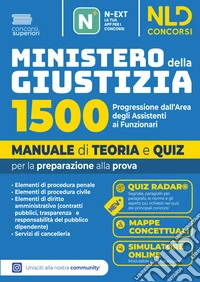 Concorso 1500 funzionari Ministero della giustizia. Progressione dall'area degli assistenti. Manuale di teoria. Con software di simulazione