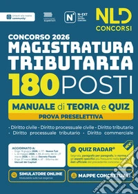 Concorso Magistratura Tributaria 2026 180 posti. Manuale di teoria e quiz per la prova preselettiva. Nuova ediz. Con software di simulazione