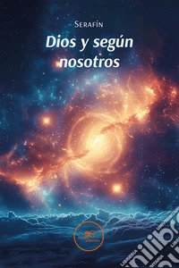 Dios y según nosotros libro