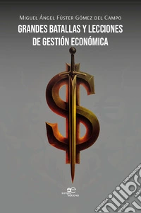 Grandes batallas y lecciones de gestión económica libro