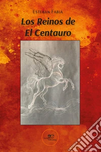 Los Reinos de El Centauro libro