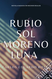 Rubio Sol Moreno Luna libro