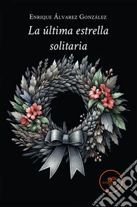 La última estrella solitaria libro