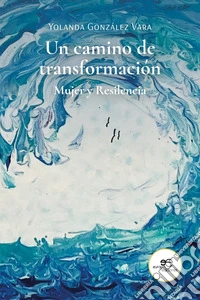 Un camino de transformación libro