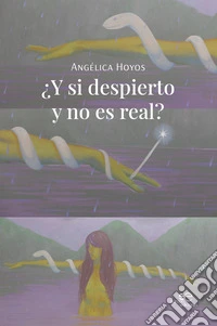 ¿Y si despierto y no es real? libro