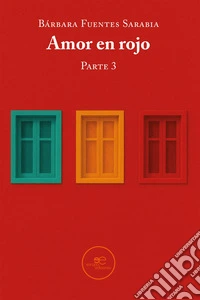 Amor en rojo. Parte 3 libro