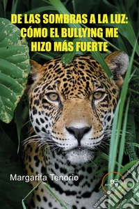 De las Sombras a la Luz: Cómo el Bullying me hizo más fuerte libro