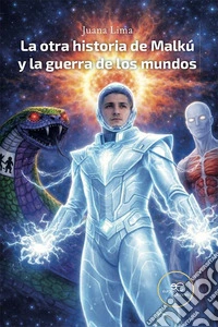 La otra historia de Malkú y la guerra de los mundos libro