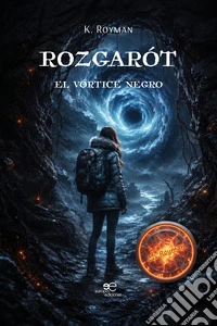 Rozgarót. El Vórtice Negro