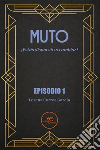 Muto. ¿Estás dispuesto a cambiar? libro