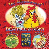 The adventures of Beatrice & Risky libro