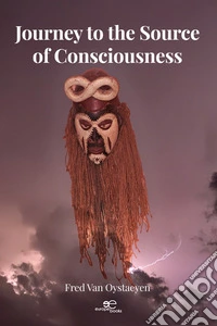 Journey to the source of consciousness libro