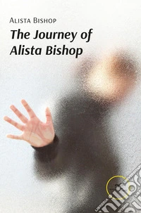 The journey of Alista Bishop libro