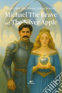 Michael The Brave and The Silver Apple libro