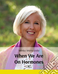 When We Are On Hormones libro