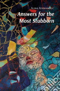 Answers for the Most Stubborn libro