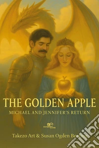 The golden apple. Michael and Jennifer's return libro