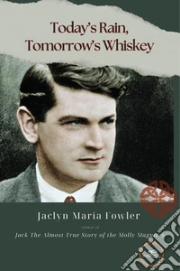 Today's Rain, Tomorrow's Whiskey libro