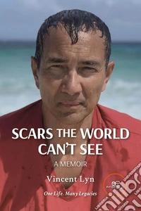 Scars The World Can't See. A Memoir libro
