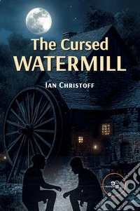 The cursed watermill