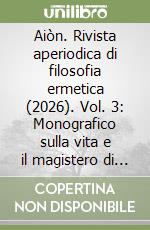 Aiòn. Rivista aperiodica di filosofia ermetica (2026). Vol. 3: Monografico sulla vita e il magistero di Giordano Bruno