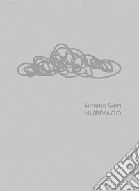 Simone Gori. Nubivago. Ediz. italiana e inglese libro