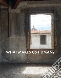 Alessandra Aita. What makes us human? libro