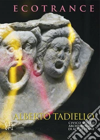 Alberto Tadiello. Ecotrance. Ediz. italiana e inglese libro