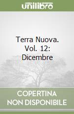 Terra Nuova. Vol. 12: Dicembre libro