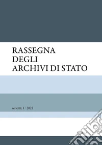 Rassegna degli Archivi di Stato. serie III (2025). Vol. 1 libro