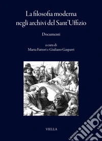 La filosofia moderna negli archivi del Sant'Uffizio. Documenti