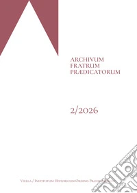 Archivum fratrum praedicatorum. Ediz. italiana, francese, inglese e spagnola (2026). Vol. 2