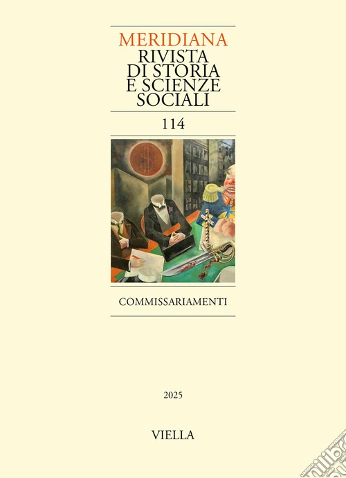 Meridiana. Rivista di storia e scienze sociali (2025). Vol. 114: Commissariamenti