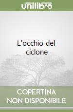 L'occhio del ciclone