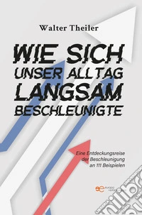 Wie sich unser Alltag langsam beschleunigte libro