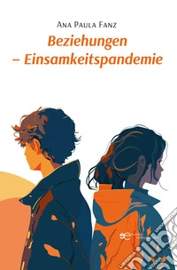 Beziehungen. Einsamkeitspandemie libro