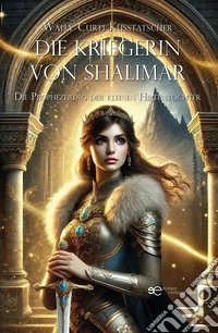 Die Kriegerin von Shalimar libro
