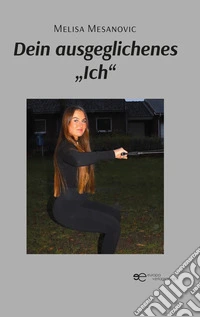 Dein ausgeglichenes «Ich» libro