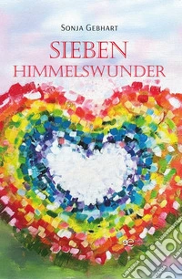 Sieben Himmelswunder libro